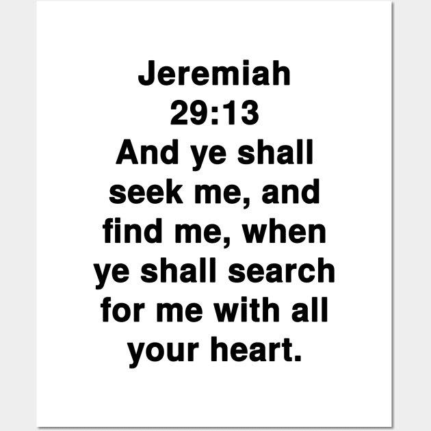 Jeremiah 29:13 King James Version Bible Verse Typography Wall Art by Holy Bible Verses